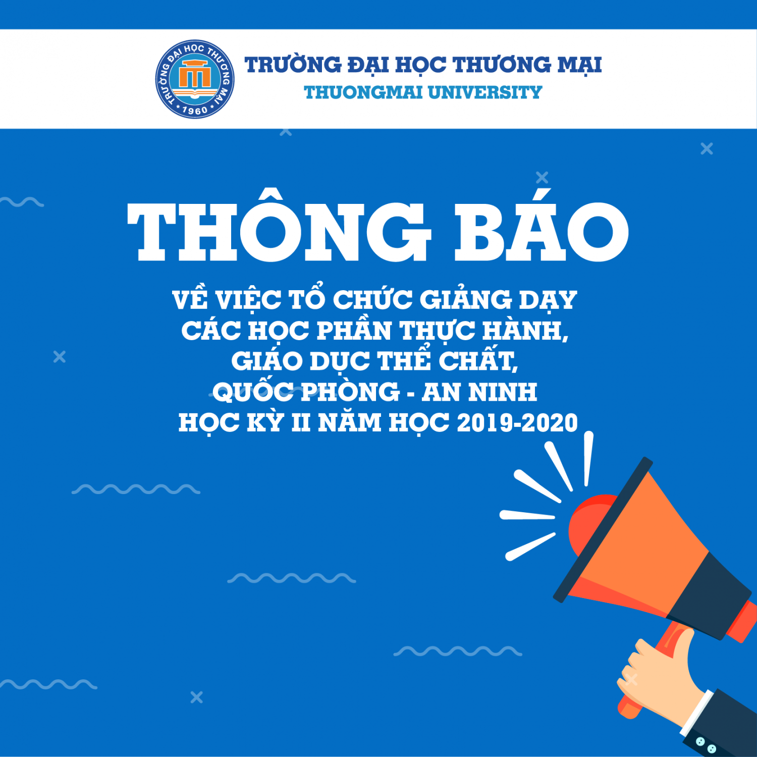 Thông báo về việc tổ chức giảng dạy các học phần Thực hành, Giáo dục Thể chất, Quốc phòng - An ninh học kỳ II năm học 2019 - 2020